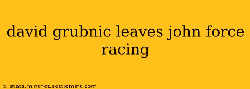 david grubnic leaves john force racing